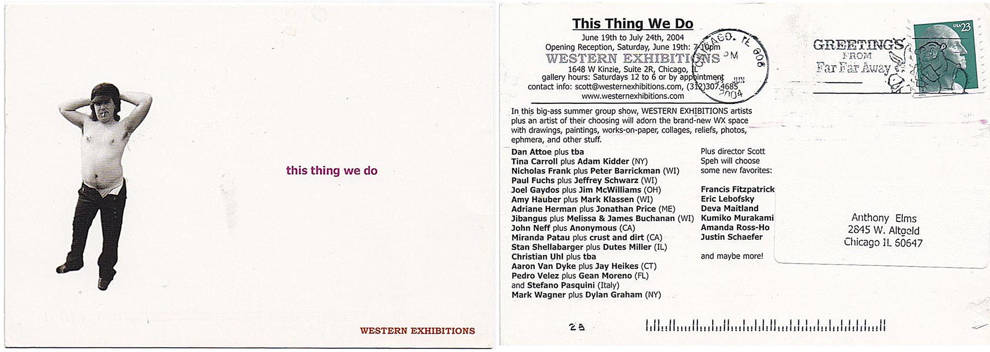 Postcard for “This Thing We Do” 2004, collection of Anthony Elms 